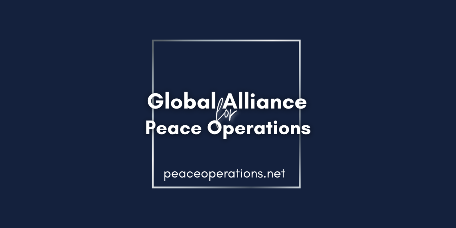 A New Digital Home for the Global Alliance for Peace Operations
